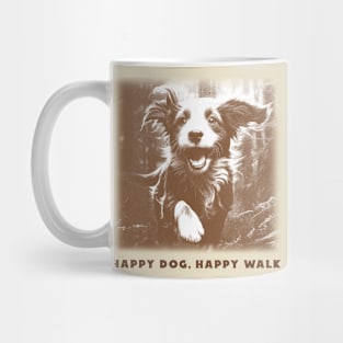 Happy Dog, Happy Walk, Dog Humor Mug